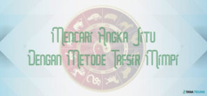 Mencari Angka Jitu Dengan Metode Tafsir Mimpi - Ulasan Togel Online